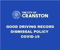 Good Driving Record Dismissal Policy – COVID 19